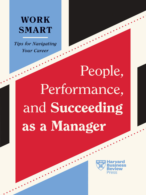 Title details for People, Performance, and Succeeding as a Manager by Harvard Business Review - Available